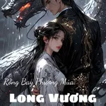 Rồng Bay Phượng Múa: Long Vương Thật Xấu Xa