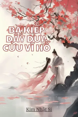 Ba Kiếp Dây Dưa Cửu Vĩ Hồ