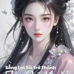 Sống Lại Tôi Trở Thành Họa Quốc Yêu Nữ