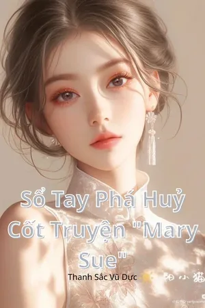 Sổ Tay Phá Huỷ Cốt Truyện "Mary Sue"